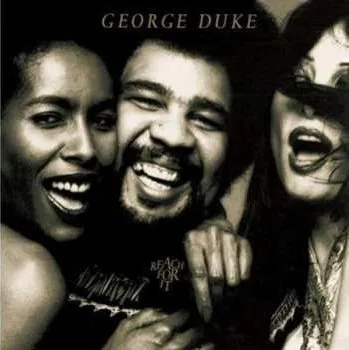 Zahraniční hudba CD George Duke: Reach For It LTD 2017 Limited Edition