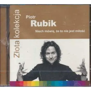 Zahraniční hudba CD Piotr Rubik: Niech Mówią, Że To Nie Jest Miłość 2014