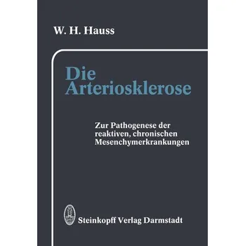 Die Arteriosklerose - Hauss, Gisela
