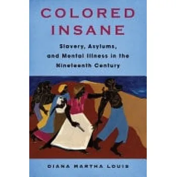 Cizojazyčná kniha Colored Insane - Louis, Diana Martha