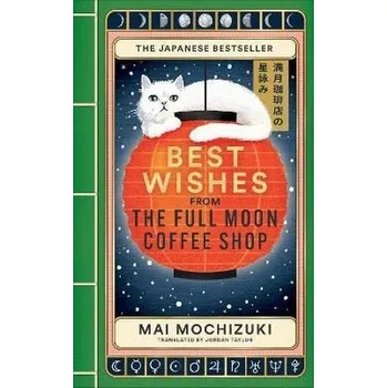 Best Wishes from the Full Moon Coffee Shop - Mai Mochizuki