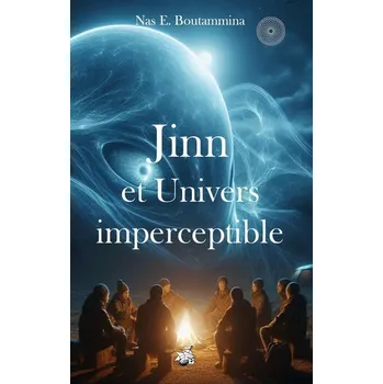 Jinn et Univers imperceptible - Boutammina, Nas E.