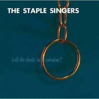Zahraniční hudba LP The Staple Singers: Will The Circle Be Unbroken? 2016