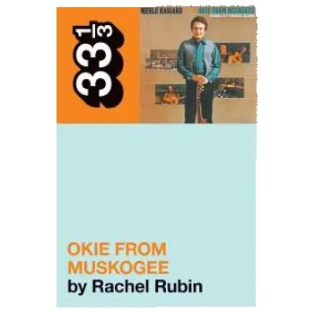 Cizojazyčná kniha Merle Haggard's Okie from Muskogee (Rachel Lee Rubin)(Brožovaná)