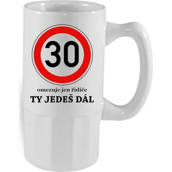 Dárkový hrnek k 30. narozeninám - Hrneček 30 - Ty jedeš dál! - korbel 0,5l / Jedna strana