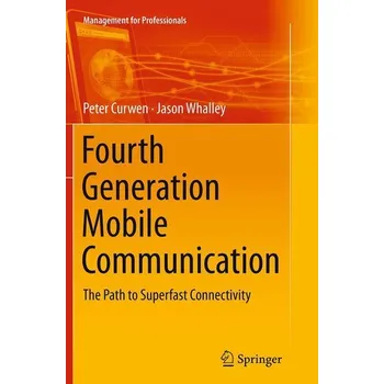 Fourth Generation Mobile Communication - Whalley, Jason