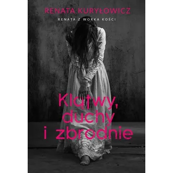 Klątwy, duchy i zbrodnie