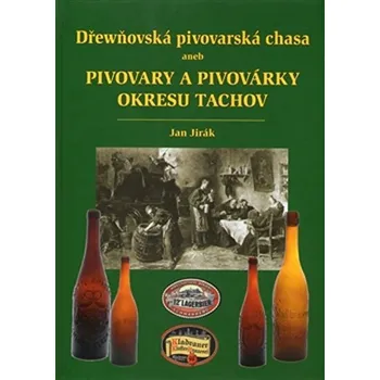 Dřewňovská pivovarská chasa aneb pivovary a pivovárky okresu Tachov + DVD