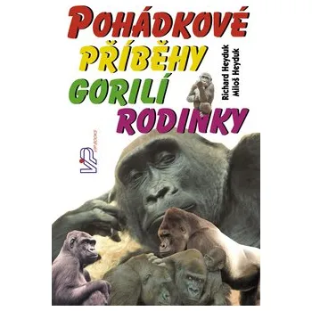 Pohádka Pohádkové příběhy gorilí rodinky Miloš Heyduk