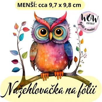 Nažehlovačky na fólii Nažehlovačka na fólii, SOVA NA VĚTVI, 1 kus Zvolte VELIKOST motivu ZDE:: Menší