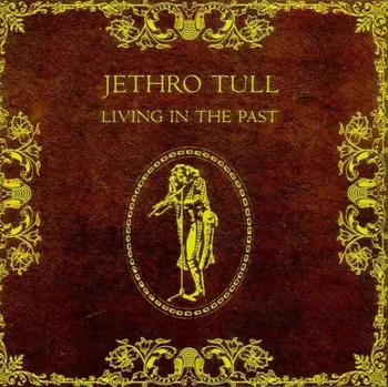 Zahraniční hudba Living In The Past Jethro Tull CD
