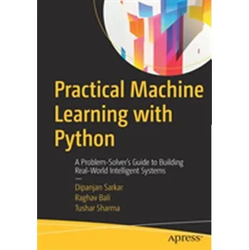 Technika Practical Machine Learning with Python - Sarkar, Dipanjan
