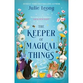 The Keeper of Magical Things - Julie Leong Hodder and Stoughton