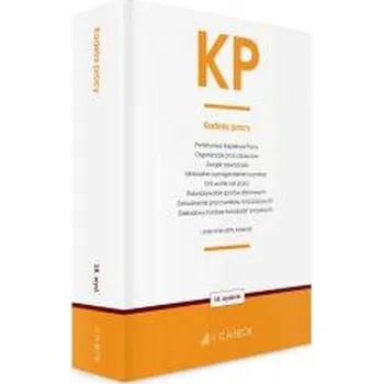 KP. Kodeks pracy oraz ustawy towarzyszące wyd. 18 - opracowanie zbiorowe