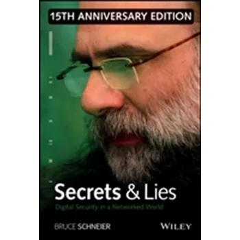 Technika Secrets and Lies - Schneier, Bruce [EN] (2015, Vázaná, John Wiley & Sons Inc)