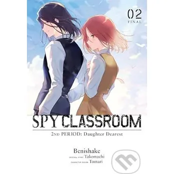 Komiks pro dospělé Spy Classroom 2nd Period: Daughter Dearest, Vol. 2 (manga) - Benishake, Tomari, Thrasher, Takemachi Takemachi, Nathaniel Hiroshi Yen Press