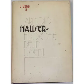 Literární biografie Hauser Arnold - Filosofie dějin umění