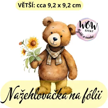 Nažehlovačky na fólii Nažehlovačka na fólii, MEDVÍDEK SE SLUNEČNICÍ, 1 kus Zvolte VELIKOST motivu ZDE:: Větší