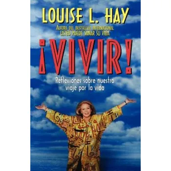Osobní rozvoj Louise L. Hay - Vivir! – Louise L. Hay (ES)