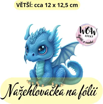 Nažehlovačky na fólii Nažehlovačka na fólii, MODRÝ DRÁČEK, 1 kus Zvolte VELIKOST motivu ZDE:: Větší