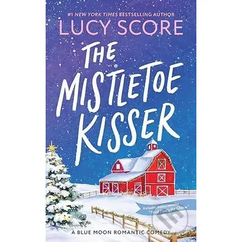 The Mistletoe Kisser - Lucy Score Sourcebooks