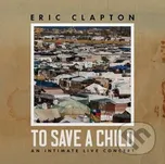Eric Clapton: To Save A Child LP - Eric Clapton Hudobné albumy