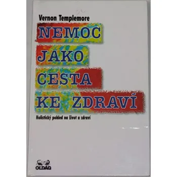 Templemore Vernon - Nemoc jako cesta ke zdraví