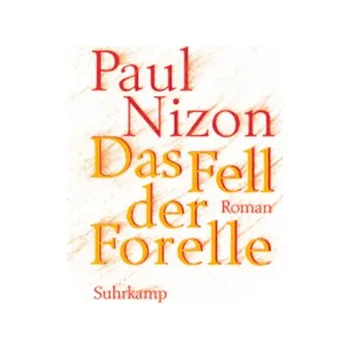 Das Fell der Forelle - Nizon, Paul