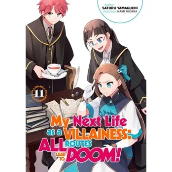 My Next Life as a Villainess: All Routes Lead to Doom! Volume 11 - Yamaguchi, Satoru