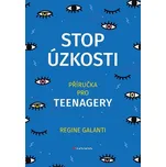 Stop úzkosti: Příručka pro teenagery -…