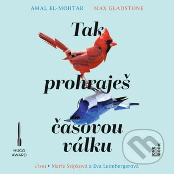 Tak prohraješ časovou válku - Amal El-Mohtar,Max Gladstone OneHotBook