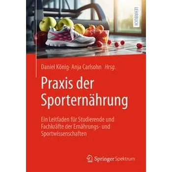 Praxis der Sporternährung - Carlsohn, Anja