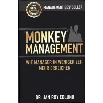Monkey Management - Edlund, Jan R.