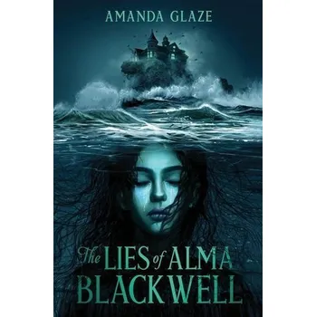 Lies of Alma Blackwell - Glaze Amanda