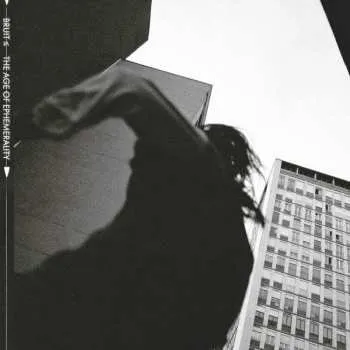 Zahraniční hudba LP Bruit ≤: The Age Of Ephemerality 2025