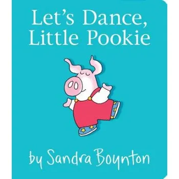 Cizí jazyk Let's Dance, Little Pookie (Sandra Boynton,Sandra Boynton)(Leporelo)