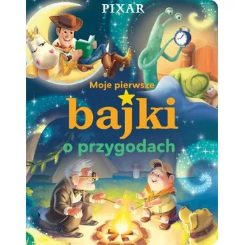 Pohádka Moje pierwsze bajki o przygodach. Disney Pixar (Ewa Tarnowska)(Brožovaná)