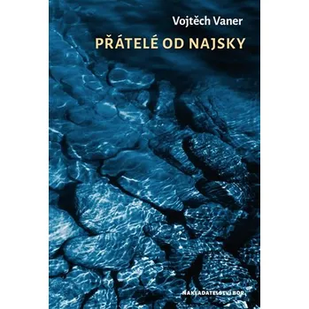 Kniha Přátelé do Najsky