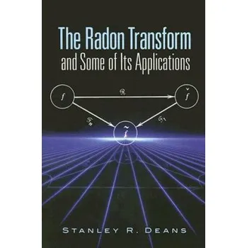 Cizojazyčná kniha Radon Transform and Some of Its Applications (Stanley R Deans)(Brožovaná)