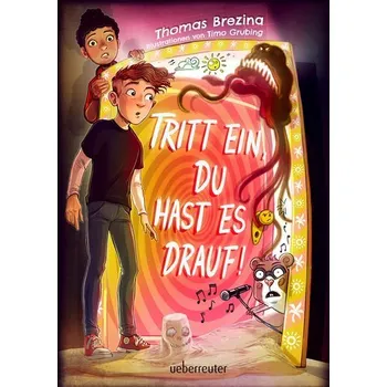 Tritt ein, du hast es drauf! (Tritt ein!, Bd. 3) - Leicht zu lesen: Wendebuch - interaktives Kinderbuch ab 9 Jahren - Thomas Brezina