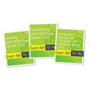 Technika MCSA Windows Server 2016 Exam Ref 3-Pack: Exams 70-740, 70-741, and 70-742 - Microsoft, Itzik Microsoft; Warren, Andrew