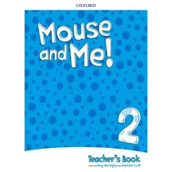 Kniha Mouse and Me! 2 Teacher´s Book Pack