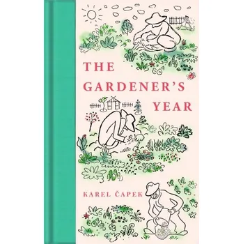 Cizojazyčná kniha The Gardener´s Year vázaná Karel Čapek
