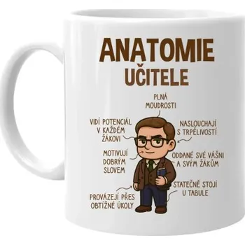 Žertovný předmět Anatomie učitele - hrnek s potiskem- Tričkový.cz