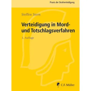 Verteidigung in Mord- und Totschlagsverfahren - Stern, Steffen