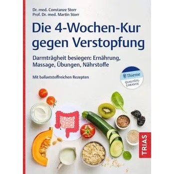 Die 4-Wochen-Kur gegen Verstopfung - Storr, Constanze
