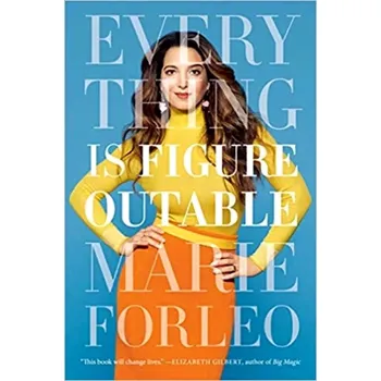 Everything Is Figureoutable (Marie Forleo, 2019)