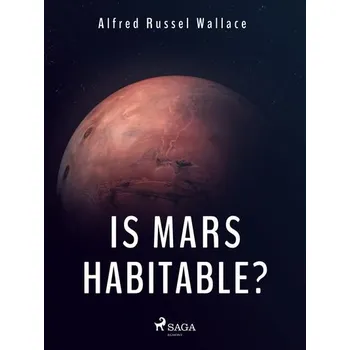 Kniha Is Mars Habitable? [E-kniha] - Alfred Russel Wallace