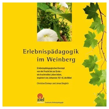 Erlebnispädagogik im Weinberg - Yakovich, Elena