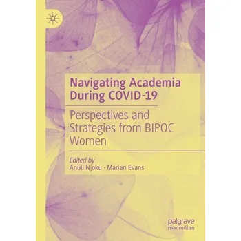 Navigating Academia During COVID-19 - Njoku, Anuli